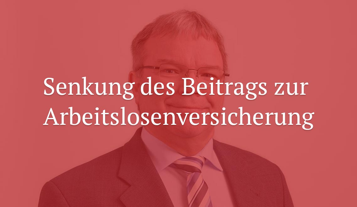 Senkung des Beitrags zur Arbeitslosenversicherung