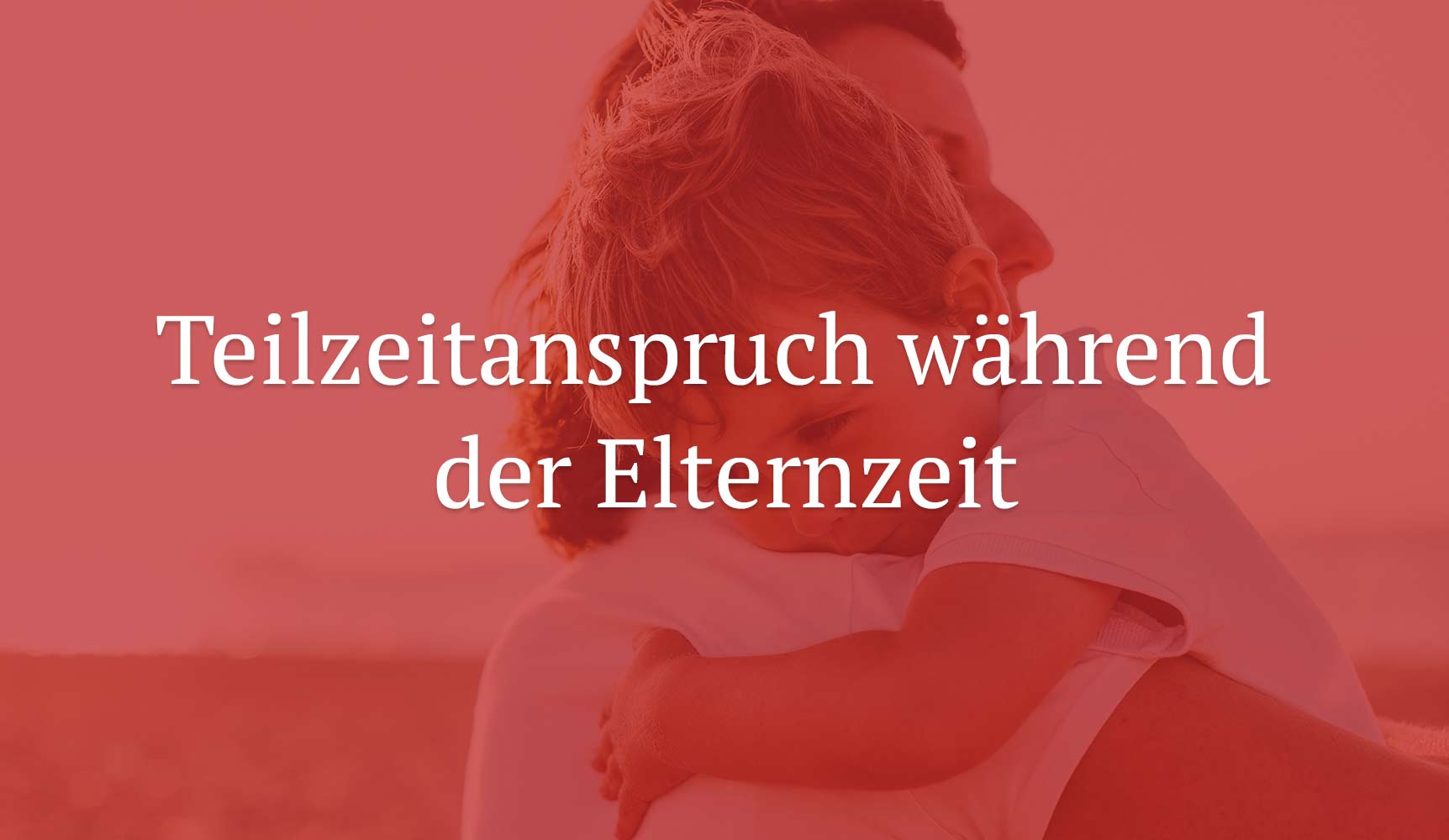 LAG Köln: Teilzeitanspruch während der Elternzeit mit einstweiliger Verfügung durchsetzbar.