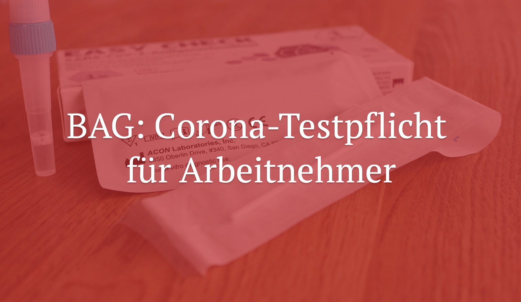 BAG: Corona-Testpflicht für Arbeitnehmer